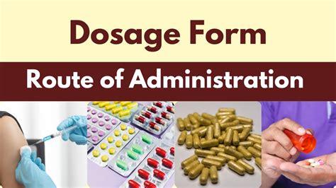 Administration and Dosage