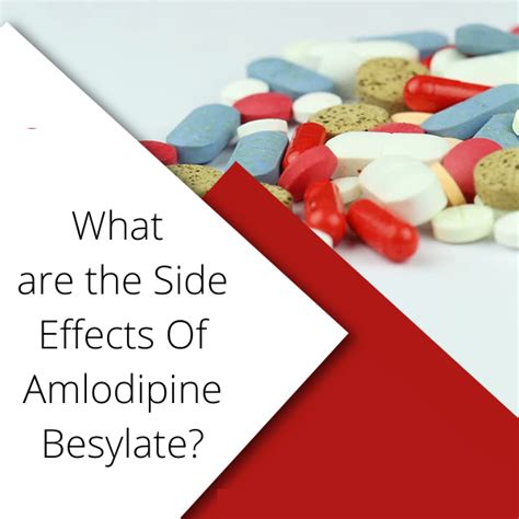 Amlodipine Besylate Side Effects