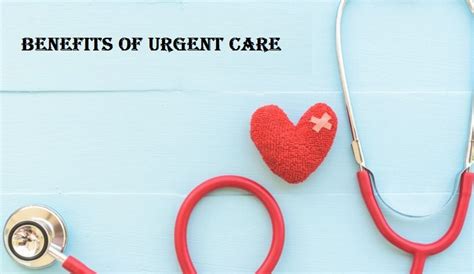 Benefits Of Urgent Care