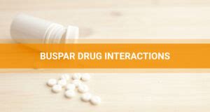 Buspar Drug Interactions