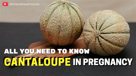 Cantaloupe Pregnancy