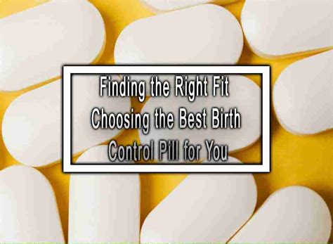 Choosing the Right Birth Control Pill