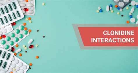 Clonidine And Interactions With Other Medications