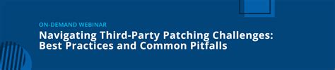 Common Challenges in Patching
