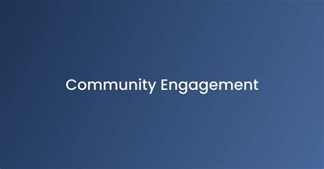 Community Outreach and Engagement