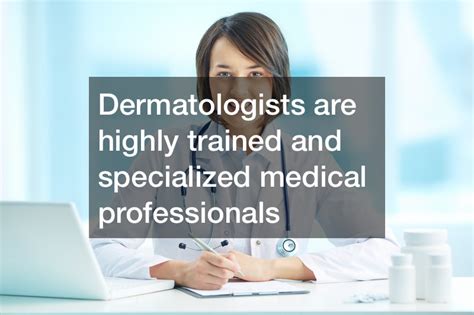 Dermatologist Benefits