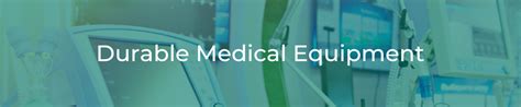 Durable Medical Equipment