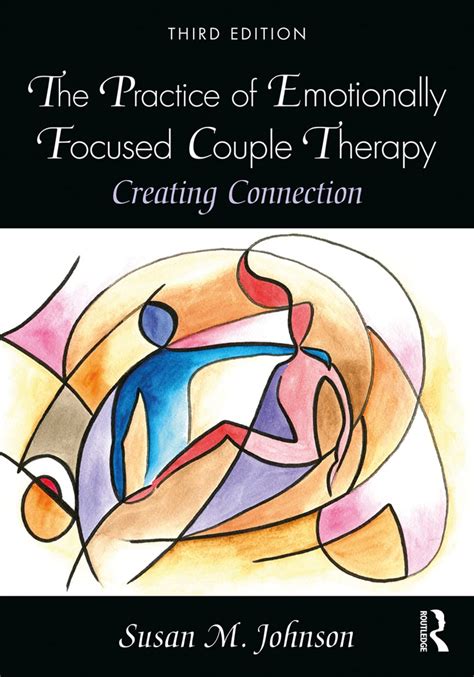 Emotionally Focused Therapy in Practice