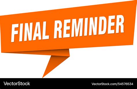 Final reminders
