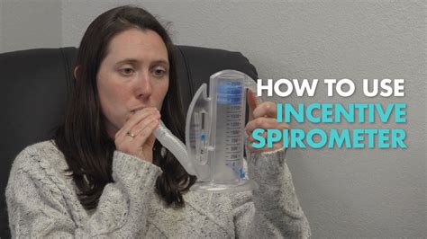 How to Use an Incentive Spirometer