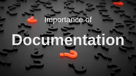 Importance of Accurate Documentation