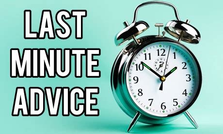 Last minute tips