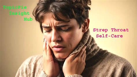 Self-Care Tips for Strep Throat