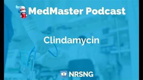 Special Considerations Clindamycin