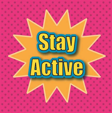 Stay Active