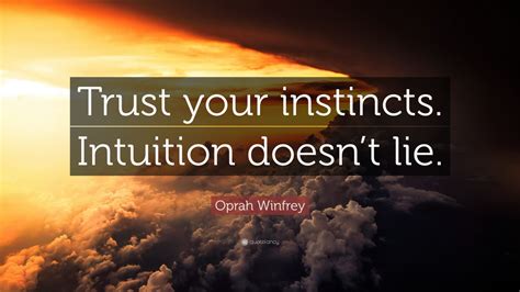 Trust Your Instincts and Intuition