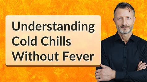 Understanding Cold Chills