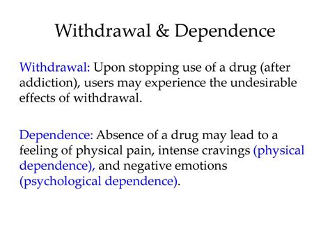 Withdrawal and Dependence