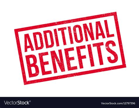 additional benefits