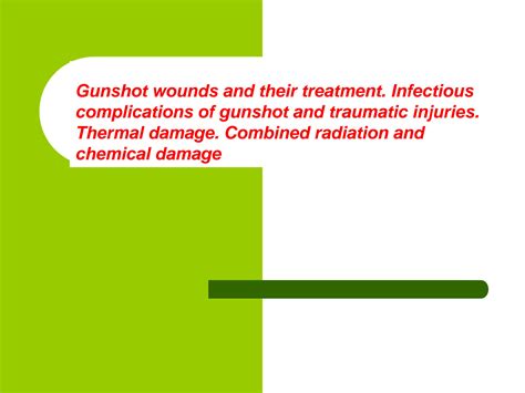 Complications of gun shot wounds