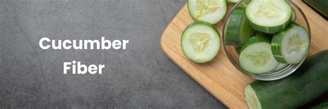 cucumber fiber