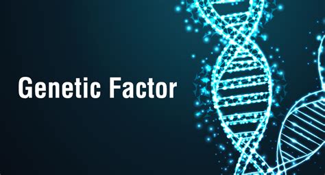 Genetic Factors