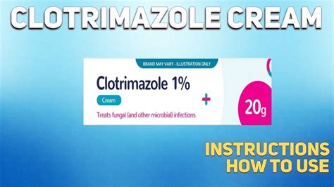 How to Use Clotrimazole Cream