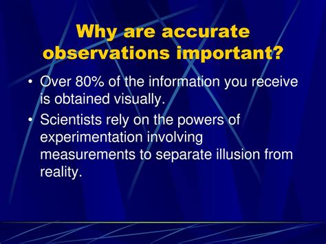 Importance of Accurate Observations