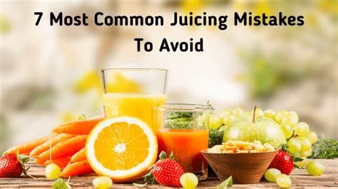 juicing mistakes