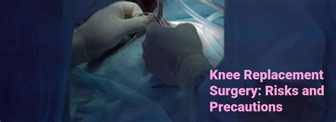 Knee Replacement Surgery Risks and Complications