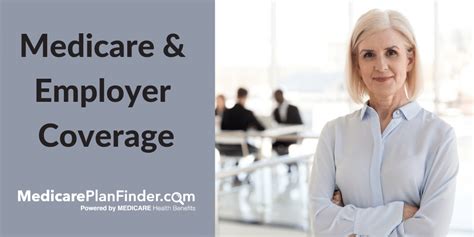 Medicare and Employer Coverage