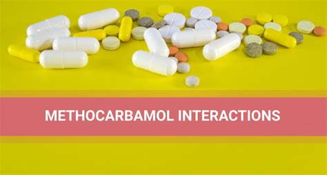 methocarbamol interactions