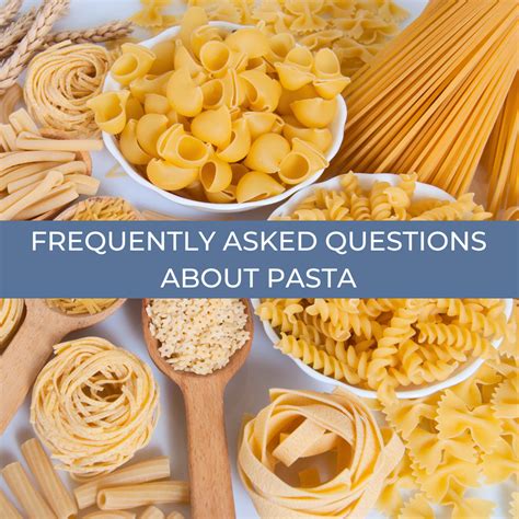 Pasta FAQs