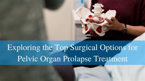 Pelvic Organ Prolapse Surgery