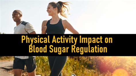Physical activity and blood glucose regulation