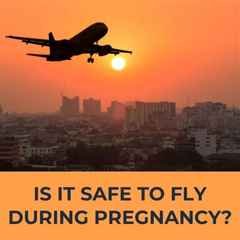 precautions for flying during pregnancy