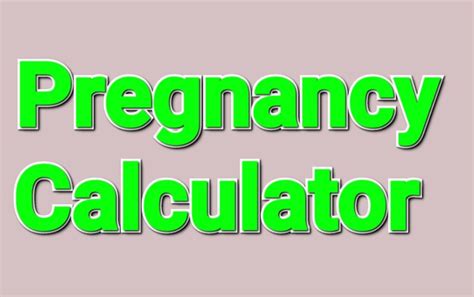 Pregnancy Calculators