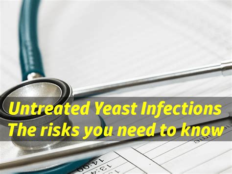 Risks Associated with Untreated Yeast Infections