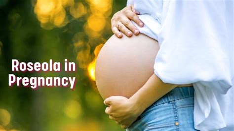roseola and pregnancy