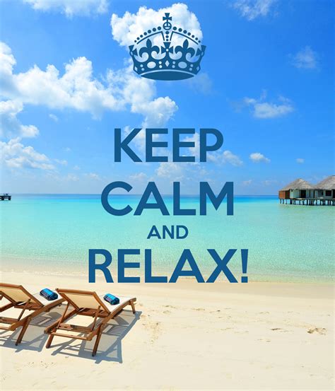 stay calm and relaxed