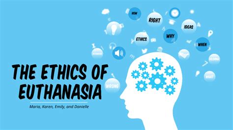 The Ethics of Euthanasia