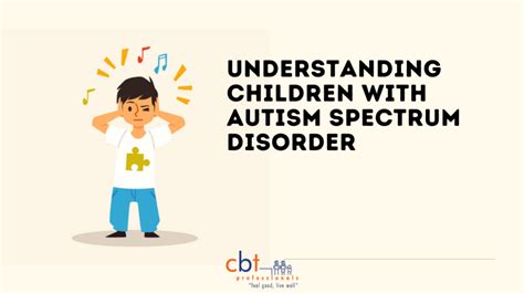 Understanding Autism Spectrum Disorder