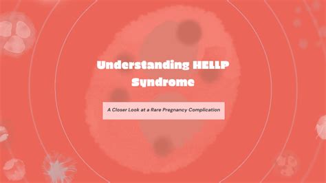 Understanding HELLP Syndrome